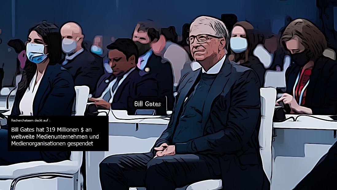 Bill Gates und über 300 Mio. Dollar für die „Berichterstattung“ weltweiter Medien